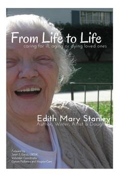 portada From Life to Life: caring for aging, ill or dying loved ones (en Inglés)