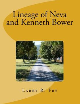 portada Lineage of Neva and Kenneth Bower (en Inglés)