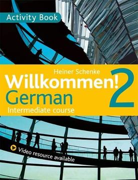 portada Willkommen! 2 German Intermediate Course: Activity Book (en Inglés)