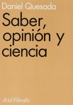 portada Saber, Opinión y Ciencia: Una Introducción a la Teoría del Conocimiento Clásica y Contemporánea