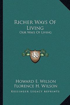 portada richer ways of living: our ways of living (en Inglés)