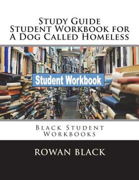 portada Study Guide Student Workbook for A Dog Called Homeless: Black Student Workbooks