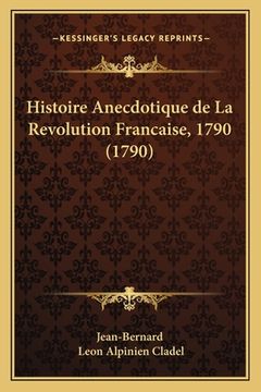 portada Histoire Anecdotique de La Revolution Francaise, 1790 (1790) (in French)