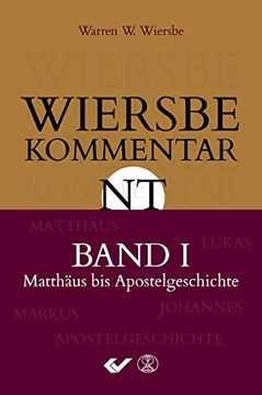 portada Wiersbe Kommentar zum Neuen Testament, Band 1 -Language: German (in German)