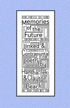 portada Memories of the Future: Linked and Contrapuntal Poetry (in English)
