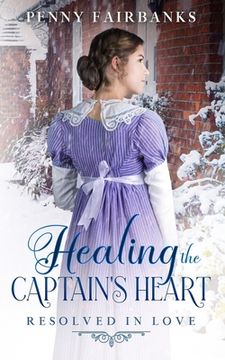 portada Healing the Captain's Heart: A Clean Regency Romance (en Inglés)