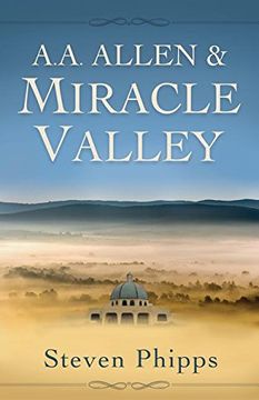 portada A. A. Allen & Miracle Valley