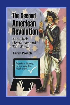 portada The Second American Revolution: The Click Heard Around the World (in English)