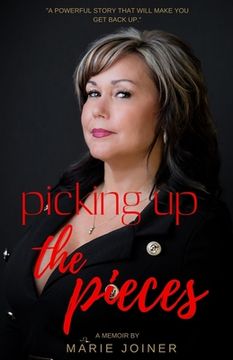 portada Picking Up The Pieces: A Powerful Story That Will Make You Get Back up. (en Inglés)