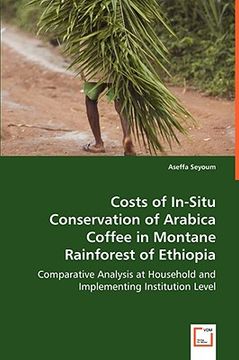 portada costs of in-situ conservation of arabica coffee in montane rainforest of ethiopia