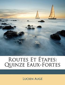 portada Routes Et Étapes: Quinze Eaux-Fortes (in French)