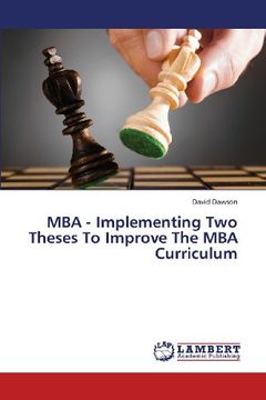 portada MBA - Implementing Two Theses to Improve the MBA Curriculum