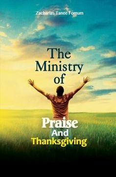 portada The Ministry of Praise and Thanksgiving (en Inglés)