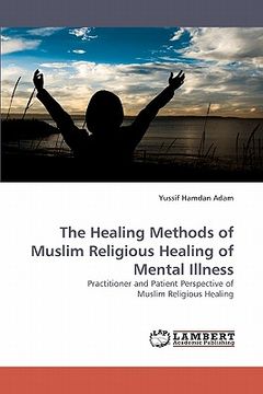 portada the healing methods of muslim religious healing of mental illness (en Inglés)