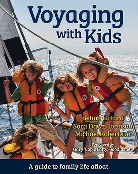 portada Voyaging with Kids: A Guide to Family Life Afloat (en Inglés)