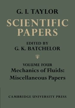portada The Scientific Papers of sir Geoffrey Ingram Taylor 4 Volume Paperback Set: The Scientific Papers of sir Geoffrey Ingram Taylor: Volume 4, Mechanics of Fluids: Miscellaneous Papers Paperback (in English)