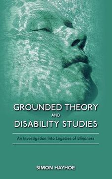portada grounded theory and disability studies: an investigation into legacies of blindness (en Inglés)