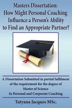 portada Masters Dissertation: How Might Personal Coaching Influence a person's Ability to find an Appropriate parther