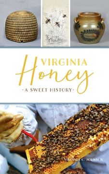portada Virginia Honey: A Sweet History (in English)