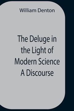 portada The Deluge In The Light Of Modern Science A Discourse (en Inglés)