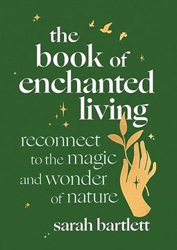 portada The Book of Enchanted Living: Reconnect to the Magic and Wonder of Nature (in English)