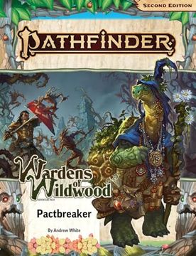 portada Pathfinder Adventure Path: Pactbreaker (Wardens of Wildwood 1 of 3) (P2) (en Inglés)