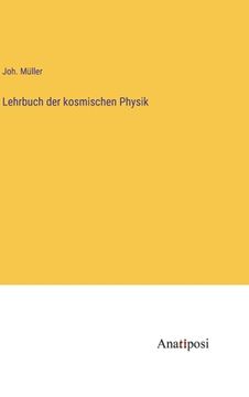 portada Lehrbuch der kosmischen Physik (en Alemán)