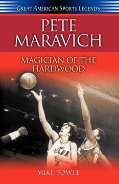 portada Pete Maravich: Magician of the Hardwood (Great American Sports Legends) (en Inglés)