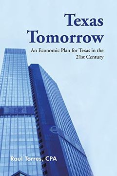 portada Texas Tomorrow: An Economic Plan for Texas in the 21St Century (en Inglés)