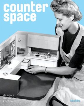 portada Counter Space: Design and the Modern Kitchen (en Inglés)