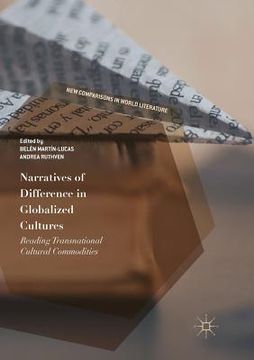 portada Narratives of Difference in Globalized Cultures: Reading Transnational Cultural Commodities (en Inglés)