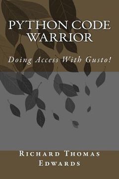portada Python Code Warrior - Doing Access with Gusto! (en Inglés)