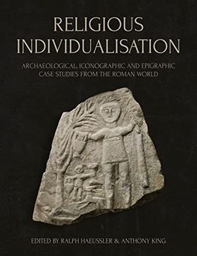 portada Religious Individualisation: Archaeological, Iconographic and Epigraphic Case Studies from the Roman World (in English)