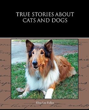 portada true stories about cats and dogs (en Inglés)