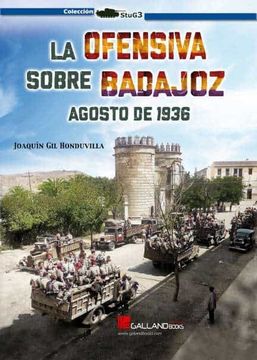 portada La Ofensiva Sobre Badajoz: Agosto de 1936