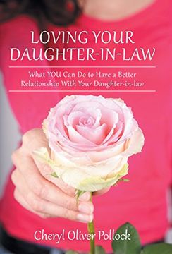 portada Loving Your Daughter-In-Law: What You Can Do to Have a Better Relationship with Your Daughter-In-Law