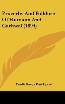 portada proverbs and folklore of kumaun and garhwal (1894) (en Inglés)
