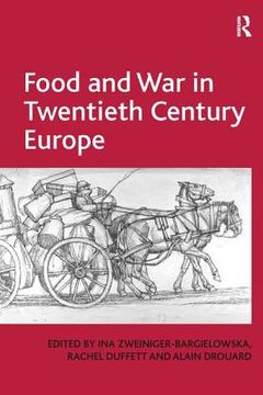 portada Food and War in Twentieth Century Europe (in English)