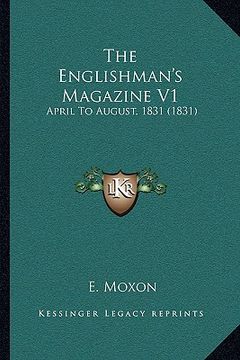 portada the englishman's magazine v1: april to august, 1831 (1831)