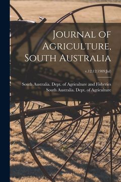 portada Journal of Agriculture, South Australia; v.12: 12(1909: Jul) (en Inglés)