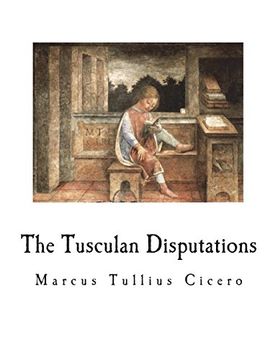 portada The Tusculan Disputations (Ancient Philosophy - Greek and Roman) (en Inglés)