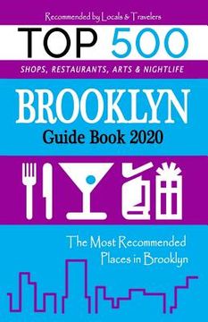 portada Brooklyn Guide Book 2020: The Most Recommended Shops, Entertainment and things to do at Night in Brooklyn (Guide Book 2020) (en Inglés)