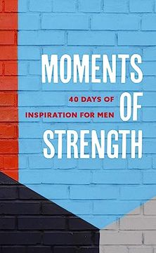 portada Moments of Strength: 40 Days of Inspiration for men (in English)