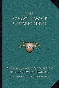 portada the school law of ontario (1894) (en Inglés)