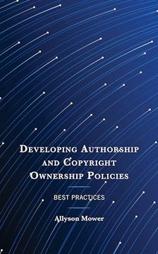 portada Developing Authorship and Copyright Ownership Policies: Best Practices (en Inglés)