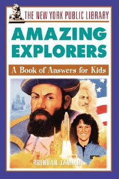 portada the new york public library amazing explorers: a book of answers for kids