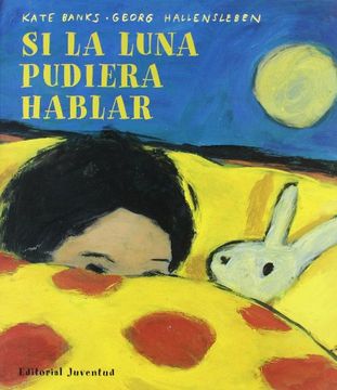 portada Si la Luna Pudiera Hablar = And If the Moon Could Talk (in Spanish)
