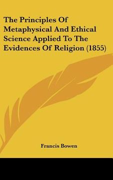 portada the principles of metaphysical and ethical science applied to the evidences of religion (1855) (en Inglés)