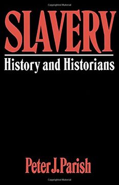 portada Slavery: History and Historians (en Inglés)