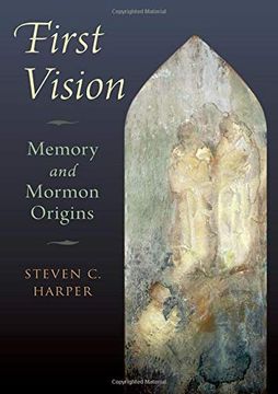 portada First Vision: Memory and Mormon Origins (in English)